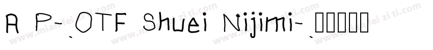 A P-OTF Shuei Nijimi字体转换
